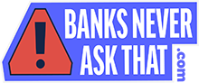Banks Never Ask That logo