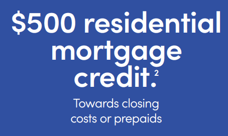 $500 residential mortgage credit towards closing costs or prepaids