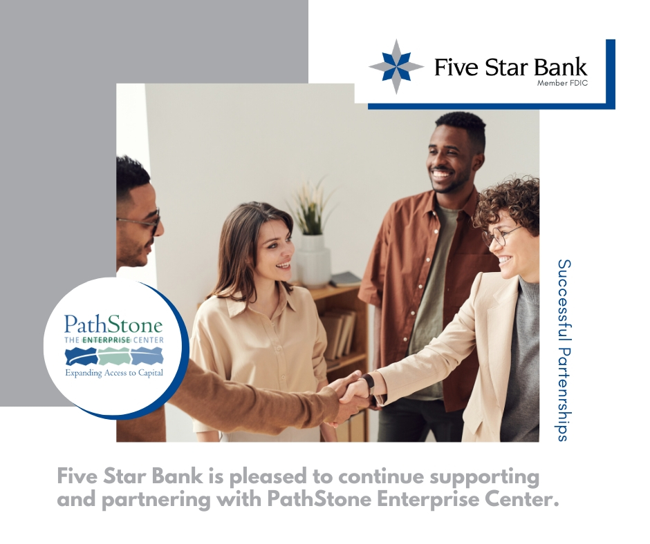 Five Star Bank is please to continue supporting and partnering with PathStone Enterprise Center.